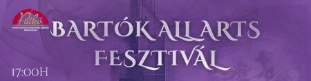 Bartók All Arts fesztivál