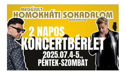 Homokháti Sokadalom concert pass