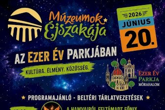Múzeumok Éjszakája az Ezer Év Parkjában