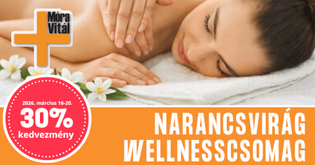 Narancsvirág wellness csomag
